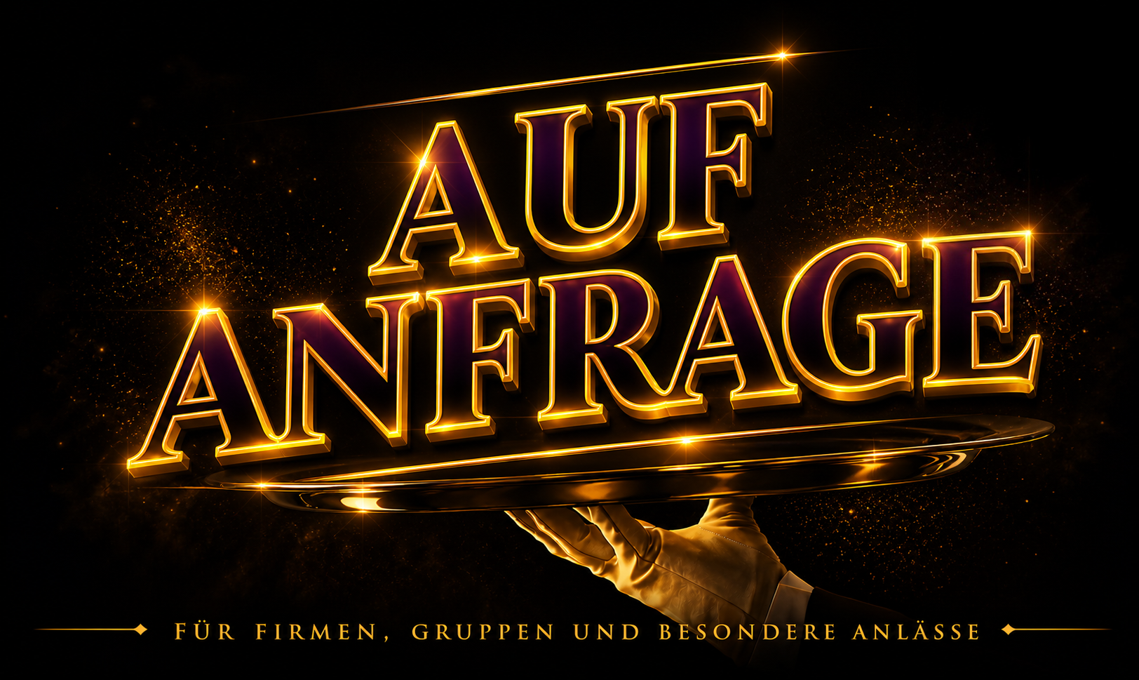Dinner & Show – Auf Anfrage